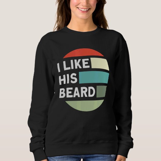Zitat "Beard" gefällt mir Sweatshirt (Vorderseite)