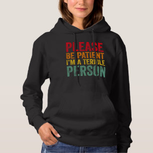 Zitat Bitte seien Sie geduldig, ich bin eine schre Hoodie