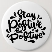 Zitat Bleibe positive, positive Tasten Button (Vorderseite)