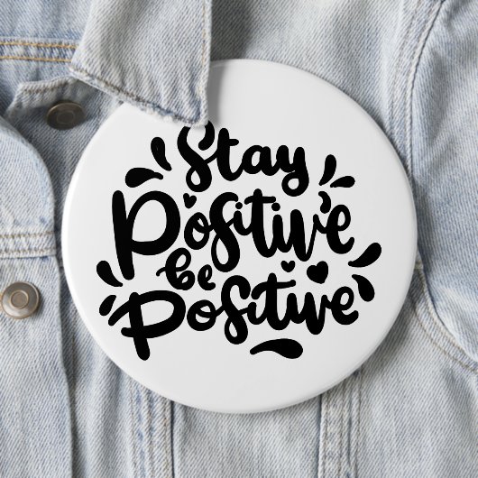 Zitat Bleibe positive, positive Tasten Button (Beispiel)