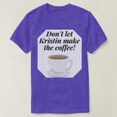 Zitat Brokenwood Mysteries Kristin Sims Coffee T-Shirt (Design vorne)
