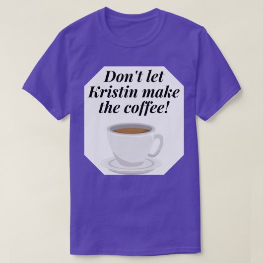 Zitat Brokenwood Mysteries Kristin Sims Coffee T-Shirt (Design vorne)