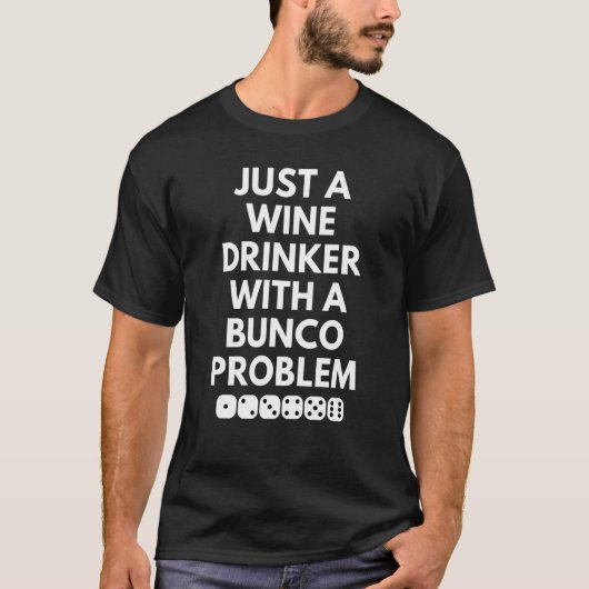 Zitat Bunco Dice Game Player Party Night Prize 2 T-Shirt (Vorderseite)