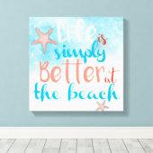 Zitat: Das Leben am Strand ist einfach besser Leinwanddruck (Insitu (Holzboden))