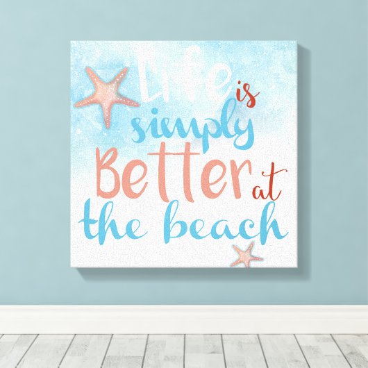 Zitat: Das Leben am Strand ist einfach besser Leinwanddruck (Insitu (Holzboden))