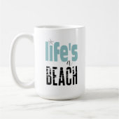 Zitat Das Leben ist ein Strand Kaffeetasse (Links)