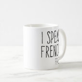 Zitat der französischen Fries Kaffeetasse (VorderseiteRechts)