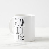 Zitat der französischen Fries Kaffeetasse (Vorderseite Links)