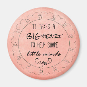 Zitat der Lehrer: "Big Heart and Little Minds" Magnet