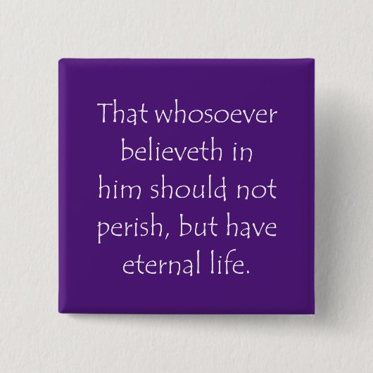 Zitat der Schrift John 3 15 Button (Vorderseite)
