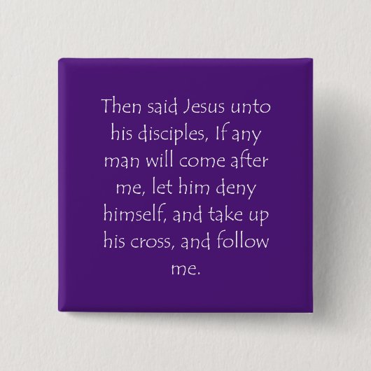 Zitat der Schrift Matthew 16 24 Button (Vorderseite)