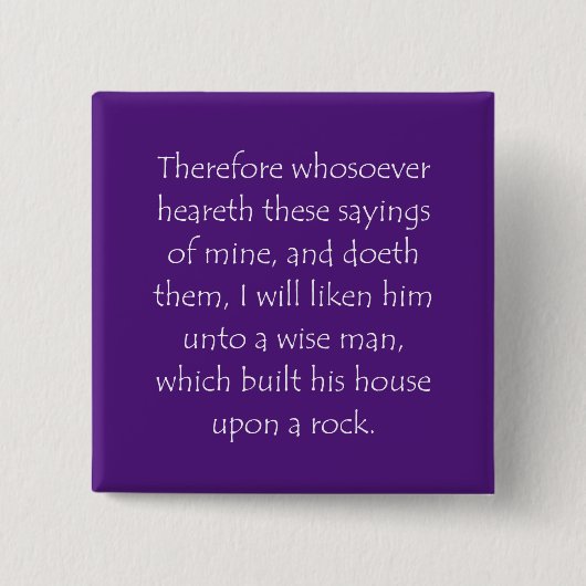 Zitat der Schrift Matthew 7 24 Button (Vorderseite)