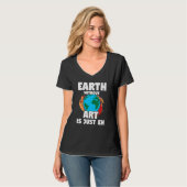 Zitat "Earth Without Art Artist Art Painter" 1 T-Shirt (Vorderseite Vollansicht)