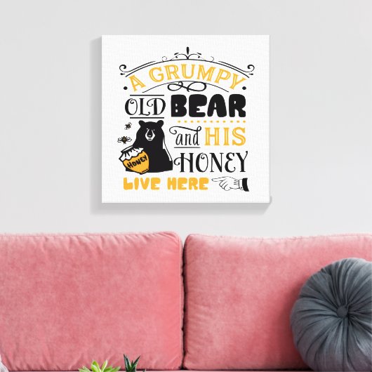 Zitat Ein mürrischer alter Bär und sein Honig lebe Leinwanddruck (Insitu (Wohnzimmer))