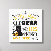 Zitat Ein mürrischer alter Bär und sein Honig lebe Leinwanddruck (Vorderseite)