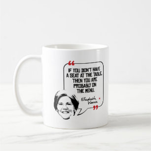 Zitat Elizabeth Waren - Seat am Tisch - Kaffeetasse