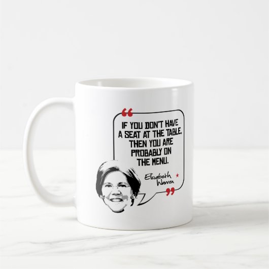 Zitat Elizabeth Waren - Seat am Tisch - Kaffeetasse (Links)