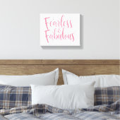 Zitat "Fearless and Fabulous" Leinwanddruck (Insitu (Schlafzimmer))