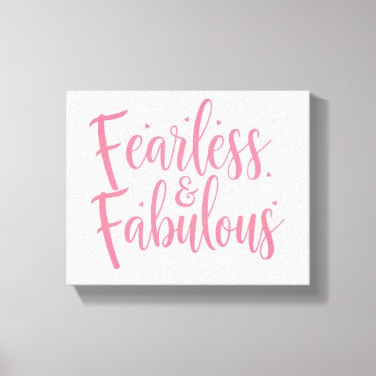 Zitat "Fearless and Fabulous" Leinwanddruck (Vorderseite)