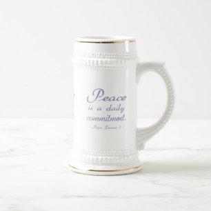 Zitat 'Frieden ist ein tägliches Bekenntnis' Bierglas