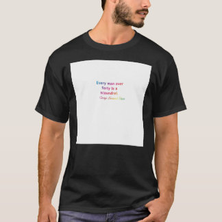 Zitat. George Bernard Shaw Jeder Mann über vierzig T-Shirt