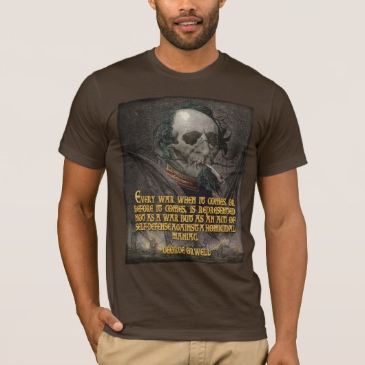 Zitat Georges Orwell auf Kriegs-Propaganda T-Shirt (Vorderseite)