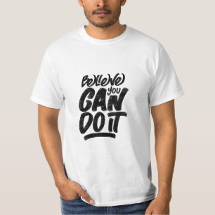 Zitat "glaube-du-kannst-es" T-Shirt