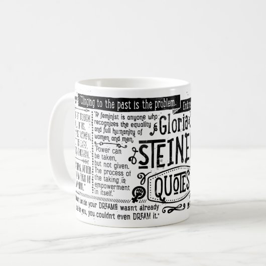 ZITAT Gloria Steinem Tasse (Vorderseite Links)
