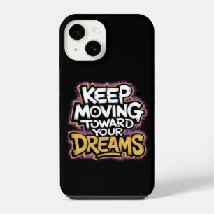 Zitat-Handyhülle 'Keep Moving To Your Dreams' iPhone 14 Hülle