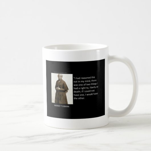 Zitat Harriet Tubman Kaffeetasse (Rechts)