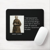 Zitat Harriet Tubman Mousepad (Mit Mouse)