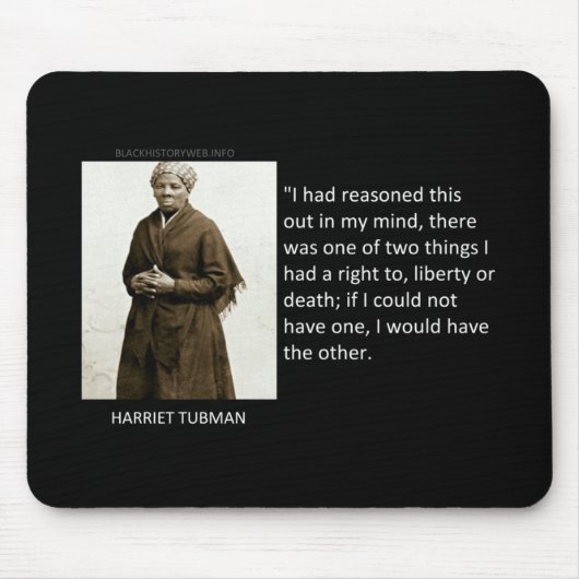 Zitat Harriet Tubman Mousepad (Vorne)