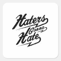 Zitat - Haters Gonna Hate - hell