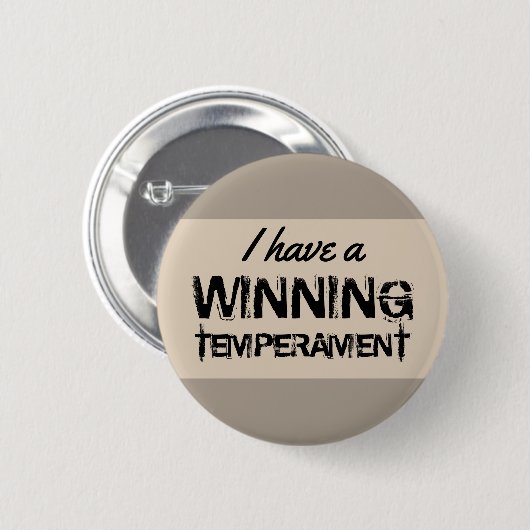 Zitat: Ich habe eine gewinnbringende Temperament f Button (Vorne & Hinten)
