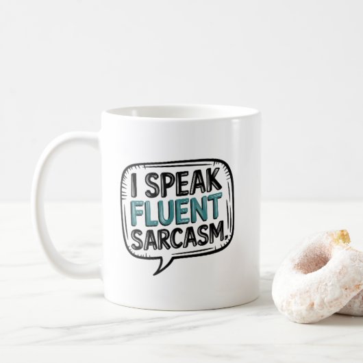Zitat, ich spreche Fluent Sarcasm Kaffeetasse (Mit Donut)