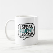 Zitat, ich spreche Fluent Sarcasm Kaffeetasse (Links)