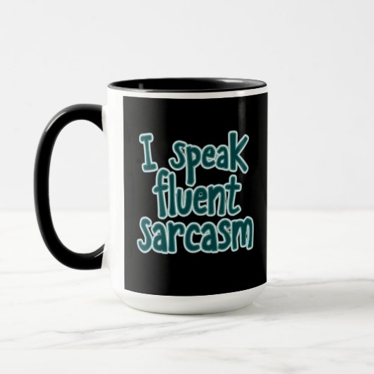 Zitat, ich spreche Fluent Sarcasm Tasse (Links)