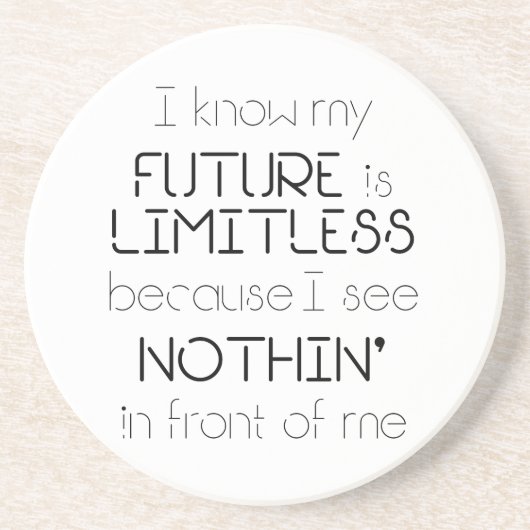 Zitat - Ich weiß, dass meine Zukunft grenzenlos is Sandstein Untersetzer (Vorne)