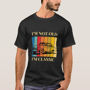 Zitat im nicht alt im klassischen Auto T-Shirt