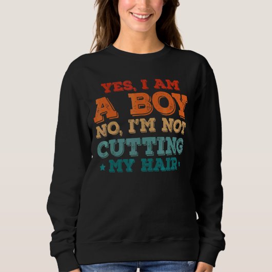 Zitat Ja, ich bin ein Junge nein, ich schneide nic Sweatshirt (Vorderseite)