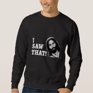 Zitat Jesus Meme Ich sah, dass Christlichen Frauen Sweatshirt