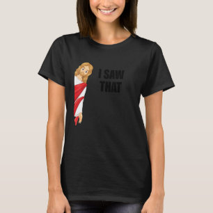Zitat Jesus Meme Ich sah, dass Christlichen Frauen T-Shirt
