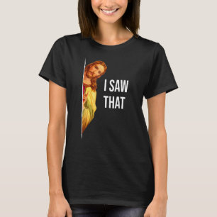 Zitat Jesus Meme Ich sah, dass Christlichen Frauen T-Shirt