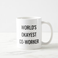 Zitat-Kaffee-Tasse WeltOkayest Mitarbeiters