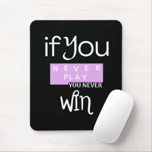 Zitat Kunst für Gamer: Niemals spielen, niemals ge Mousepad