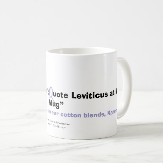Zitat Leviticus bei mir nicht - Funny Mug Kaffeetasse (VorderseiteRechts)