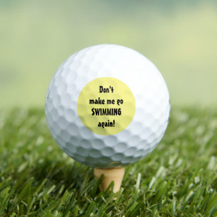 Zitat Lustig Schwimmen Gehen Don't Make Me Go Golfball