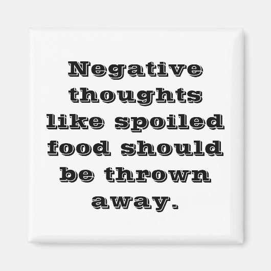 Zitat negativer Gedanken Magnet (Vorne)