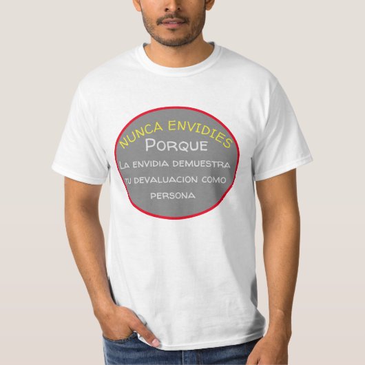 Zitat-Nunca-Neid-Hemd T-Shirt (Vorderseite)