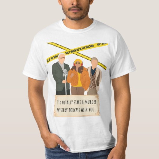 Zitat nur Mord im Gebäude T-Shirt (Vorderseite)